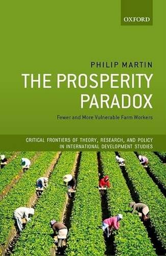 预订 英文原版 The Prosperity Paradox:Fewer and More Vulnerable Farm Workers (Critical Frontier... 9780198867845