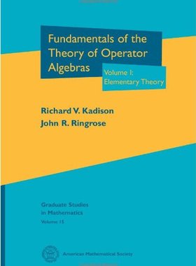 【3-6周达】算子代数基础 Fundamentals of the Theory of Operator Algebras (Graduate Studies in… 9780821808191