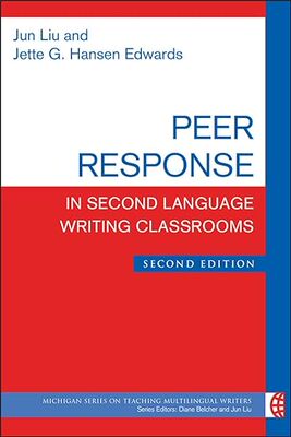 【3-6周达】英文原版 Peer Response in Second Language Writing Classrooms, Second Edition (The Michiga... 9780472036929