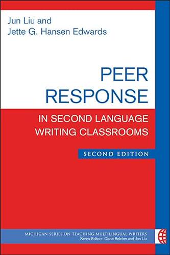 【3-6周达】英文原版 Peer Response in Second Language Writing Classrooms, Second Edition (The Michiga... 9780472036929