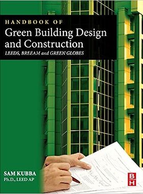 现货 英文原版 绿色建筑设计与施工手册：LEED、BREEAM 和绿色地球仪Handbook of Green Building Design and Con 9780123851284