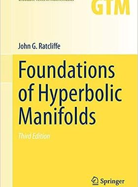 【3-6周达】Foundations of Hyperbolic Manifolds 9783030315962