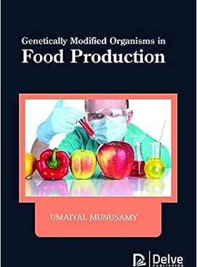 现货 英文原版 Genetically Modified Organisms in Food Production 9781773610351