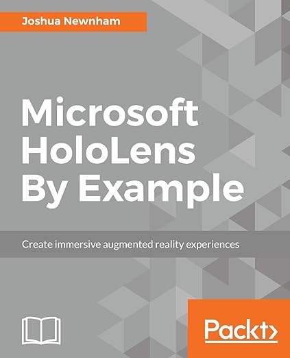 现货英文原版 Microsoft HoloLens By Example:Create immersive Augmented Reality expe... 9781787126268-封面