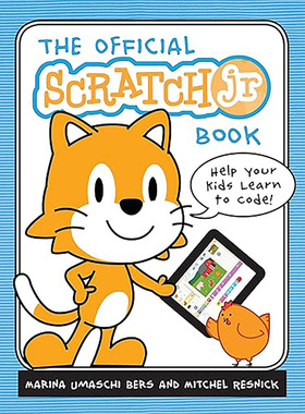 现货 英文原版 Scratch Jr官方手册：帮助孩子学会编程 The Official Scratch Jr Book:Help Your Kids Lea 9781593276713