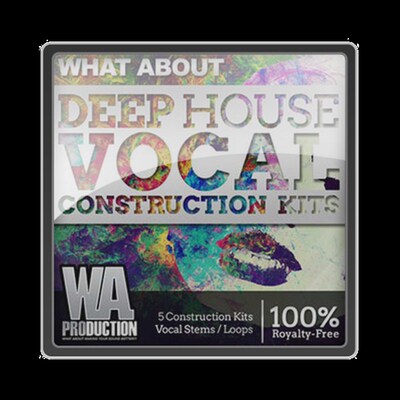 极速WA Preoduction What About Deep House Vocal Construction