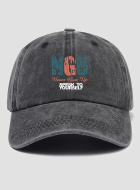 棒球帽新款NGU永不放弃复古男女鸭舌帽原创百搭显脸小软顶帽子