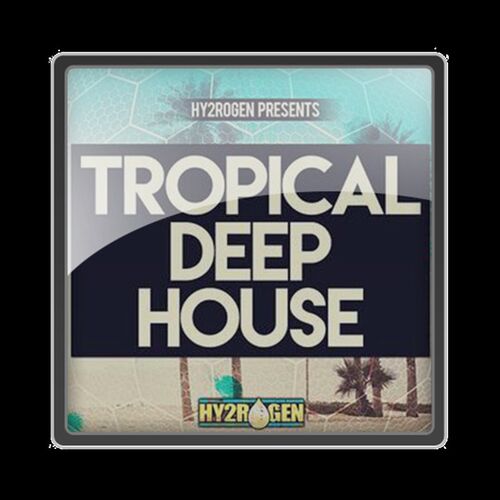 极速HY2ROGEN Tropical DeepG House MULTiFORMAT