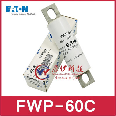 EATON/BUSSMANN保险丝 FWP-60C FWP-60B-60A 700Vac/dc