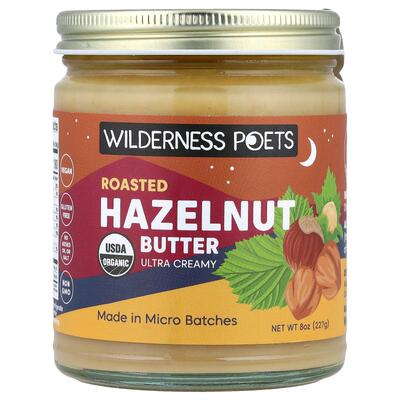 Wilderness Poets LLC,Roasted Hazelnut Butter, Ultra Creamy