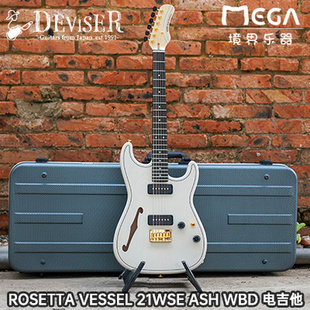 21WSE ASH ROSETTA WBD 电吉他 VESSEL Deviser