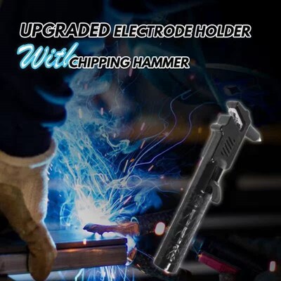 Upgraded Electrode Holder wiyth Chipping Hammer Compression