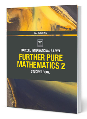 Edexcel International A Level Mathematics  Further Pure Mathematics 2学生用书+在线资源 爱德思国际高中教材 高等数学2