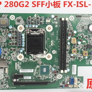 新品HP/惠普 280 PRO G2 SFF 主板 FX-DISL-3 908959-001 901279-