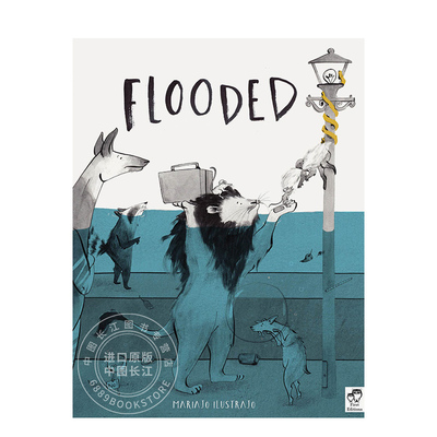 进口英文原版 淹没 Flooded 儿童绘本图画书 西班牙插画师 Mariajo Ilustrajo 精装现货