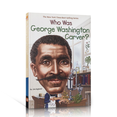进口英文原版 Who Was GEORGE WASHINGTON CARVER?谁是乔治·华盛顿·卡弗？美国教育家、农业化学家 科普名人传记读物
