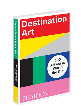 进口英文原版 Destination Art 500件值得一游的艺术品 500 Artworks Worth the Trip 现货