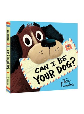 进口英文原版 Can I Be Your Dog 能做你的狗吗 精装 儿童绘本 Troy Cummings 现货