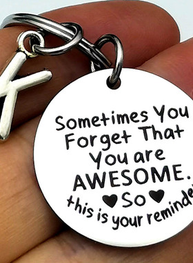 极速Soametimes You Forget Youre Awesome Funny Keychain Birt