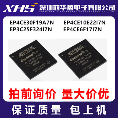 EP4CE30F19A7N EP4CE10E22I7N EP3C25F324I7N EP4CE6F17I7N