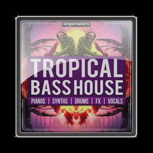 极速Singomakers Tropuical Bass House MULTiFORMAT