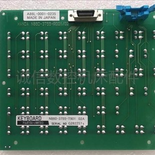 0235 N860 3755 原装 02A 0001 T901 发那科系统按键板A86L