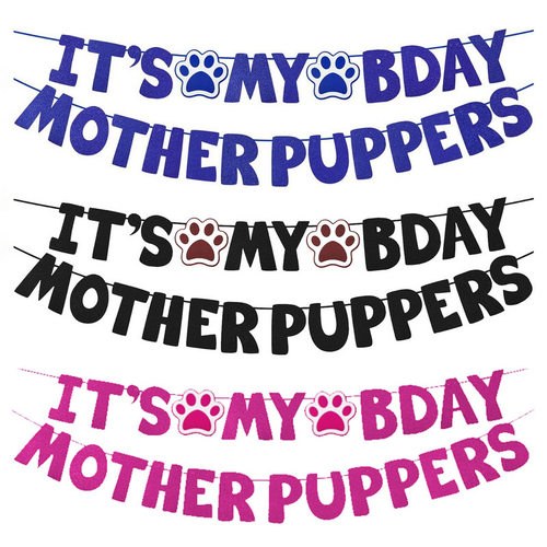 宠物狗妈字母拉旗IT'S MY BDAY MOTHER PUPPERS狗狗生日派对横幅