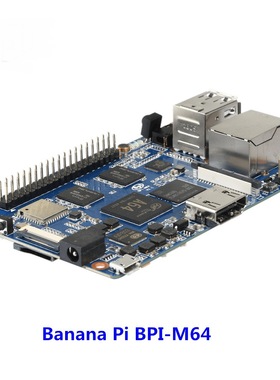 香蕉派 Banana Pi BPI-M64 四核全志 A64 64位开源硬件单板计算机