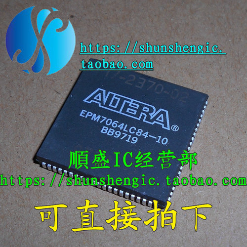 EPM7064LC84-10/10N PLCC84脚 全新微控制器芯片 可代烧录 顺盛