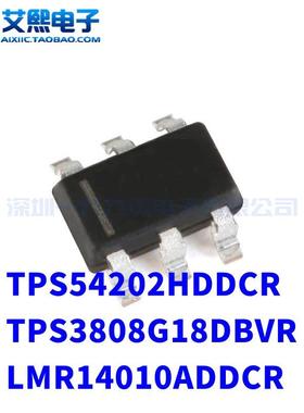 TPS54202HDDCR TPS3808G18DBVR LMR14010ADDCR SOT23-6贴片TI原装