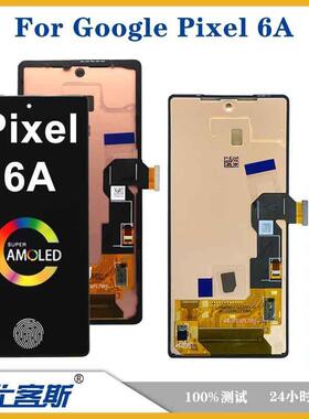 适用 谷歌 Google Pixel 6a 屏幕总成原装液晶显示内外一体屏