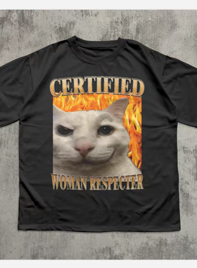 CERTIFITED  WOMEN RESPECTER FUNNY CAT MEME T-SHIRT猫短袖T恤