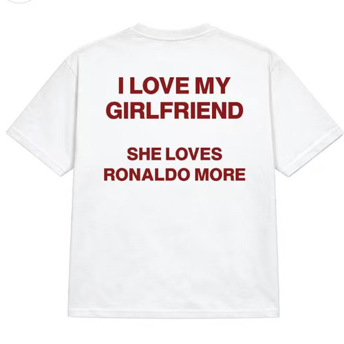C 罗趣味文字印花短袖 搞笑情侣梗 She loves Ronaldo More 短袖