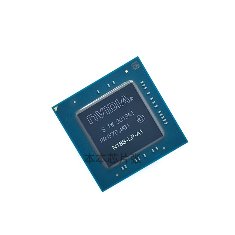 N18M-Q3-A1 N18M-Q3-A1 N17S-G5-A1 N18S-G5-A1 N18S-LP-A1 现货