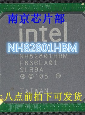 AF82801IBM FW82801DBM NH82801HBM NH82801GBM NH82801DBM全新