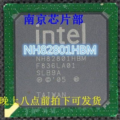 AF82801IBM FW82801DBM NH82801HBM NH82801GBM NH82801DBM全新