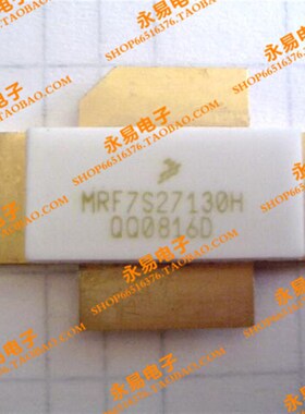 MRF7S27130HR3 陶瓷高频管 微波管 射频管 质量保证