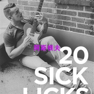 极速20 Sick Licks Matt SiCckels 20个吉他乐句影片教程附伴奏谱