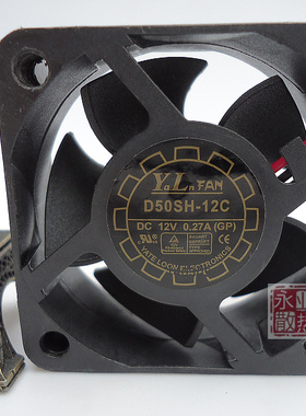 正品长城YaLn FAN耐福悦伦 5cm D50SH-12C 5020 DC12V 0.27A