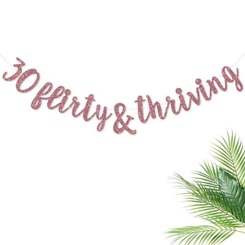 生日派对装饰玫瑰金30 flirty & thriving闪粉拉花30岁横幅