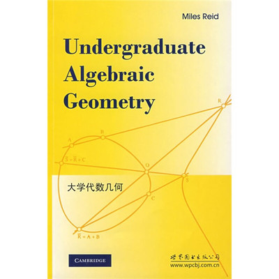 正版新书  大学代数几何（英文版） [Undergeaduate Algebraic Geometry] [英] 里德 著  世界图书出版公司