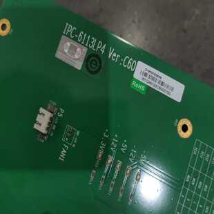 6113LP4VerC60无 研祥底板IPC 议价