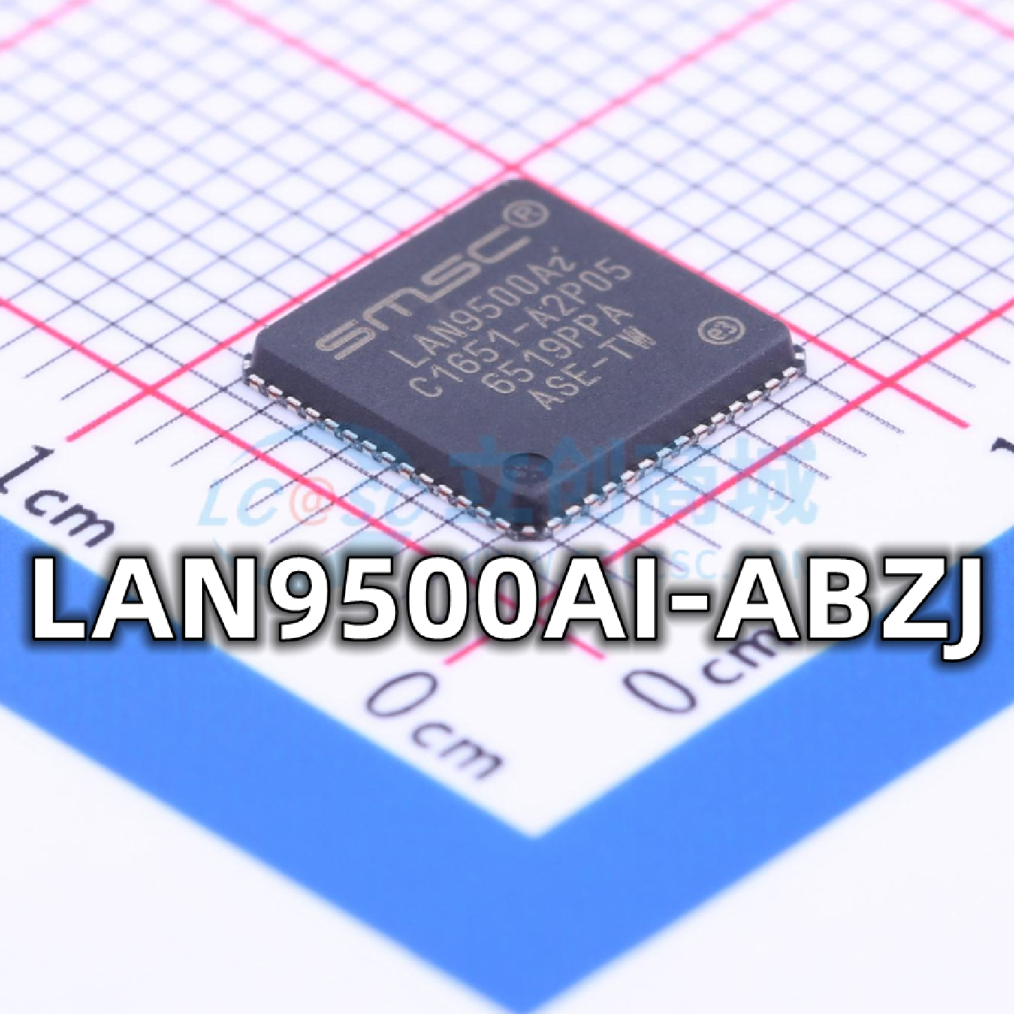 全新原装LAN9500AI-ABZJ封装QFN-56以太网控制器芯片现货供应