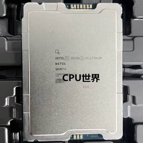 INTELplatinum铂金8475B2.7G睿频3.8G48核另有8463B8476C原厂