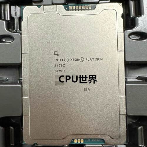 INTELplatinum铂金8476C2.6G睿频3.8G48核另有8463B8475B原厂