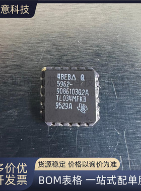全新 5962-9086103Q2A TL034MFKB 封装LCC-20 FET输入运放 IC芯片