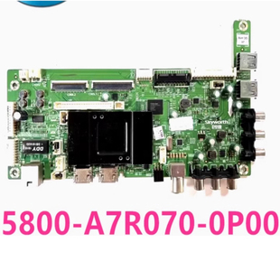 创维42/E600F/E61HR/49E7BRE/50E730A主板5800-A7R070-0P00/7R07