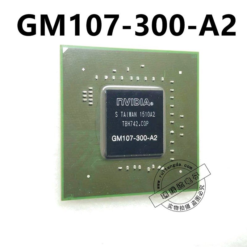 GM107-220-A2 GM107-300-A2 GM107-400-A2 GM107-850-A2 BGA全新 - 封面