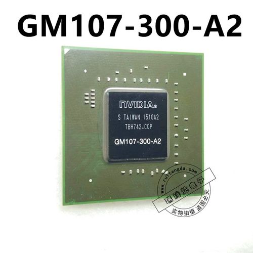 GM107-220-A2 GM107-300-A2 GM107-400-A2 GM107-850-A2 BGA全新