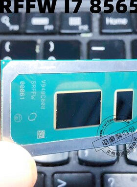 8代CPU SRFFZ I3 8145U SRFFX I5 8265U SRFFW I7 8565U 正式版